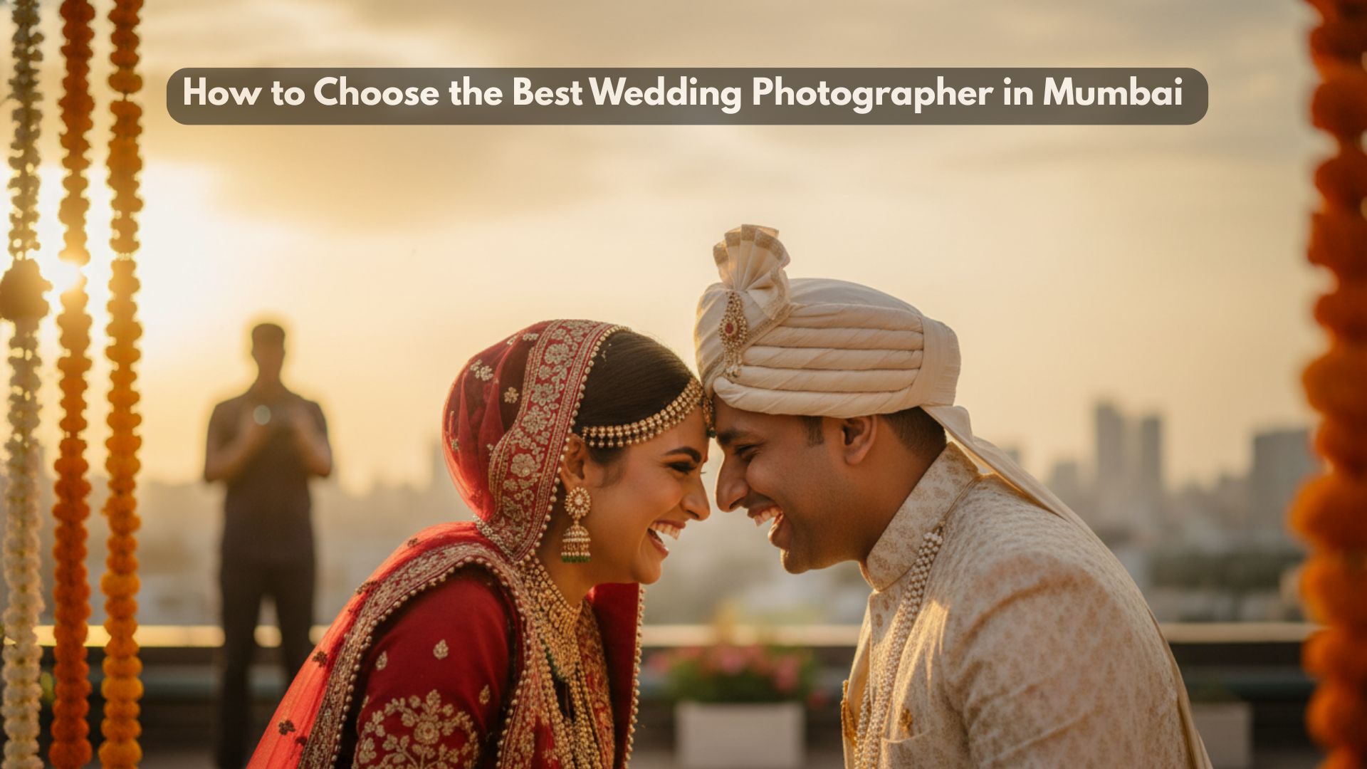 Choose the Best Wedding Photographer in Mumbai