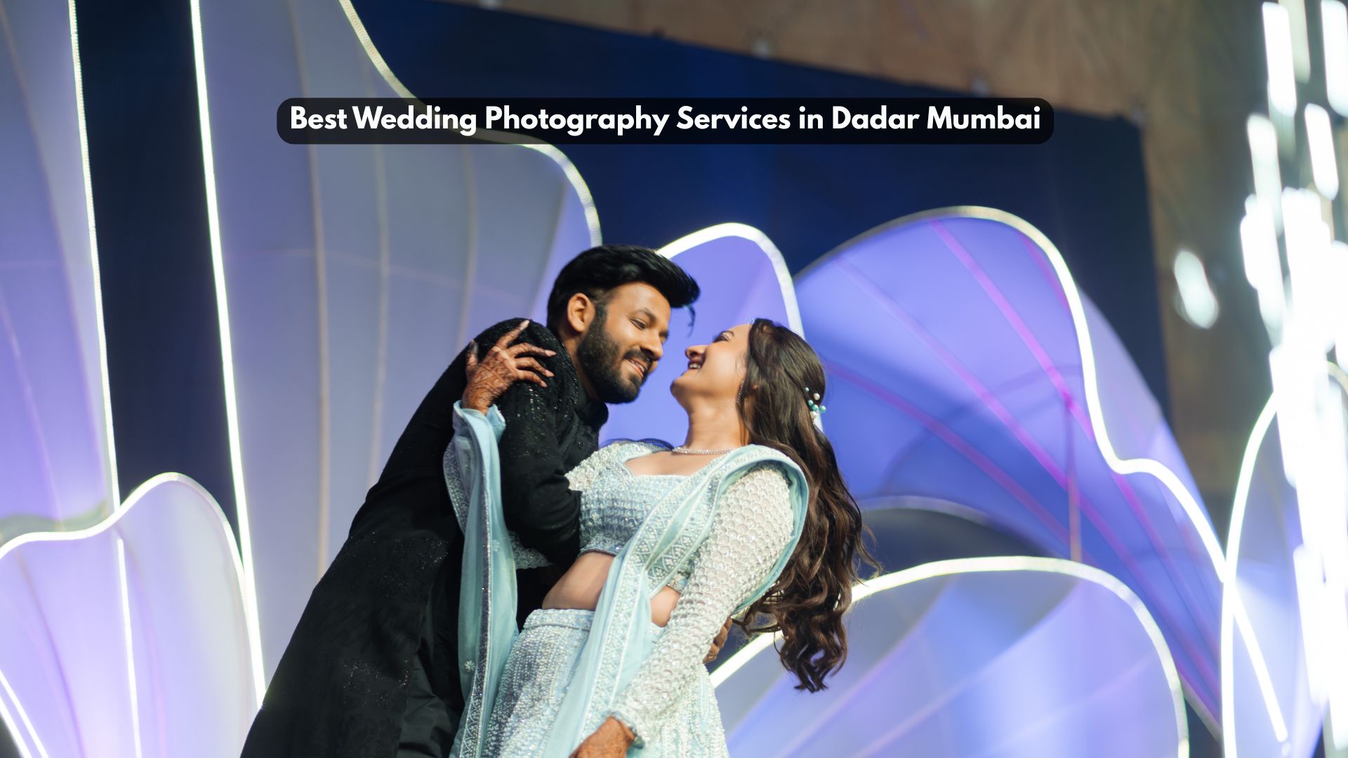 Best Wedding Photography Services in Dadar Mumbai