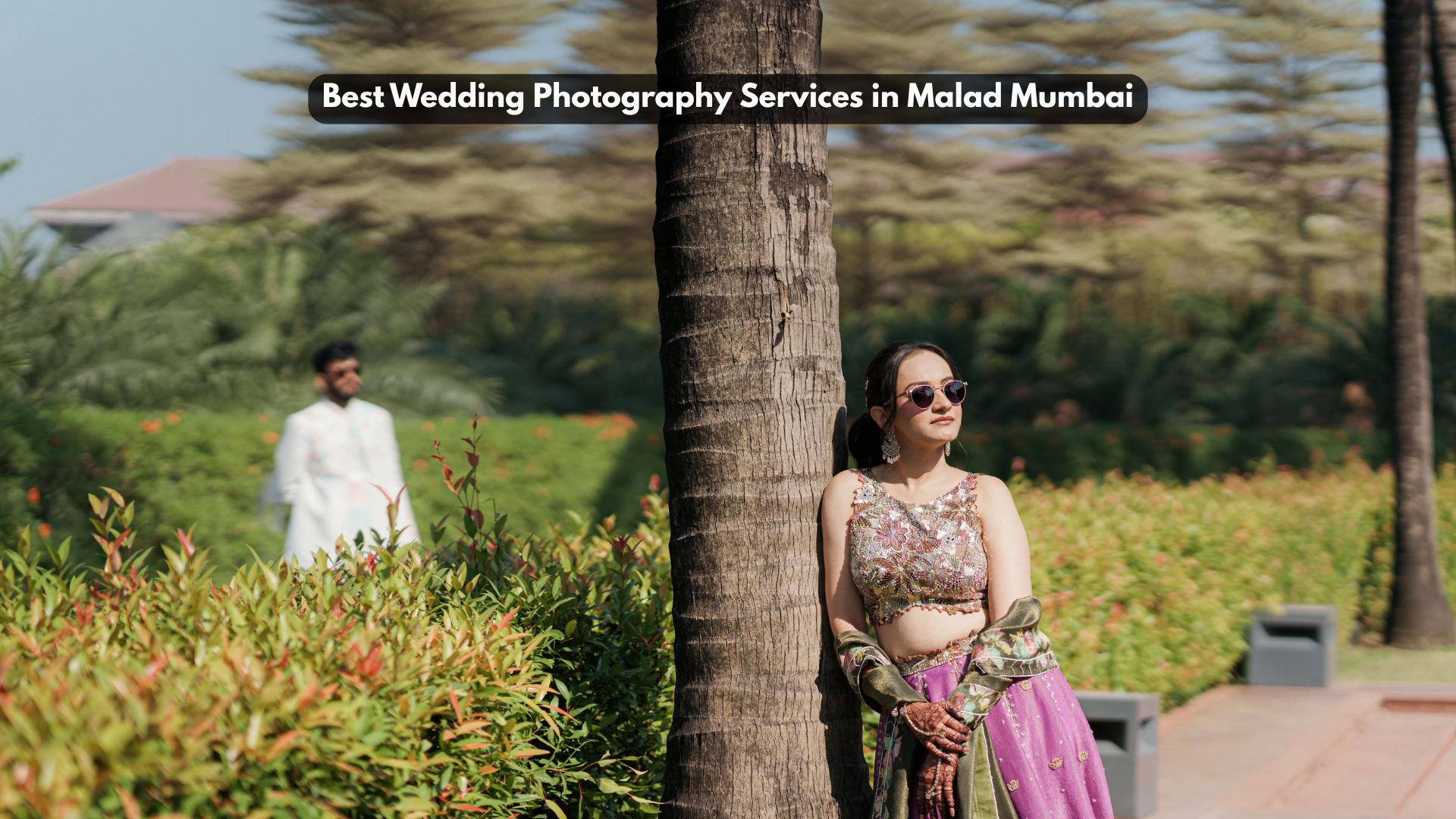 Best Wedding Photography Services in Malad Mumbai