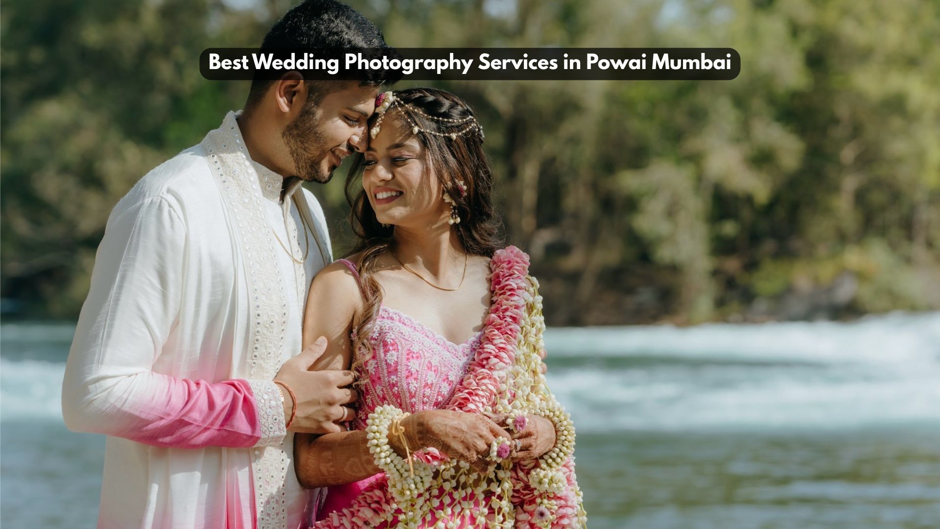 Best Wedding Photography Services in Powai Mumbai